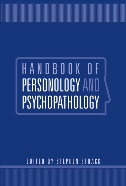 Handbook of Personology and Psychopathology Strack Hardback John Wiley & Sons