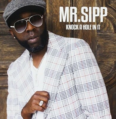 Knock A Hole In It [CD MR. SIPP]