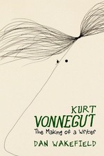 Kurt Vonnegut: The Making of A Writer by Dan Wakefield (English) Hardcover Book