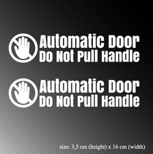 Automatic Door do not pull handle sticker Car Taxi window Vinyl Decal Sticker x2