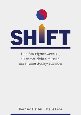 SHIFT Bernard Lietaer
