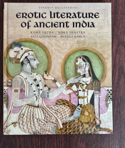EROTIC LITERATURE OF ANCIENT INDIA by S. Mulchandani C2007 HC DJ, Illus