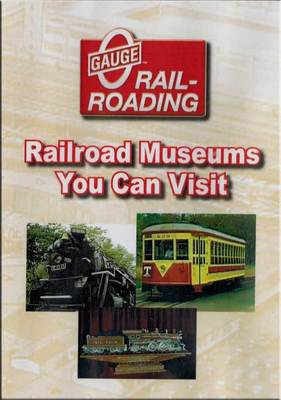 Seven Railroad Museums You Can Visit DVD NEW B&O Branford Trolley Steamtown