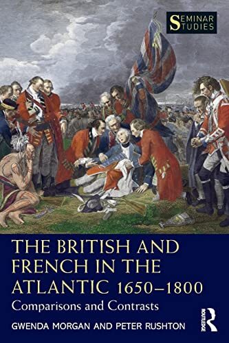 The British and French in the Atlantic 1650-180. Morgan, Rushton**