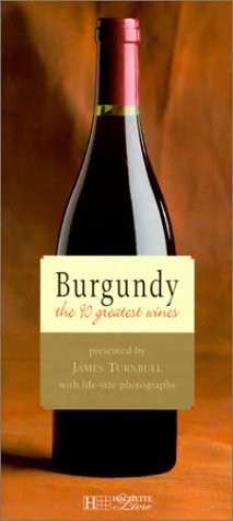 BURGUND: DIE 90 GRÖSSTEN WEINE (GRANDEUR NATURE von James Turnbull - Hardcover - Bild 1 von 1