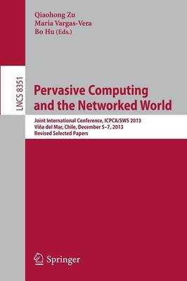 Pervasive Computing and the Networked World - 9783319092645