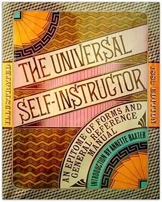 THE UNIVERSAL SELF-INSTRUCTOR AND MANUAL OF GENERAL By Annette K. Baxter **NEW**