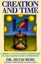 Creation and Time: A Biblical and Scientific Perspective on the Creation- - GOOD