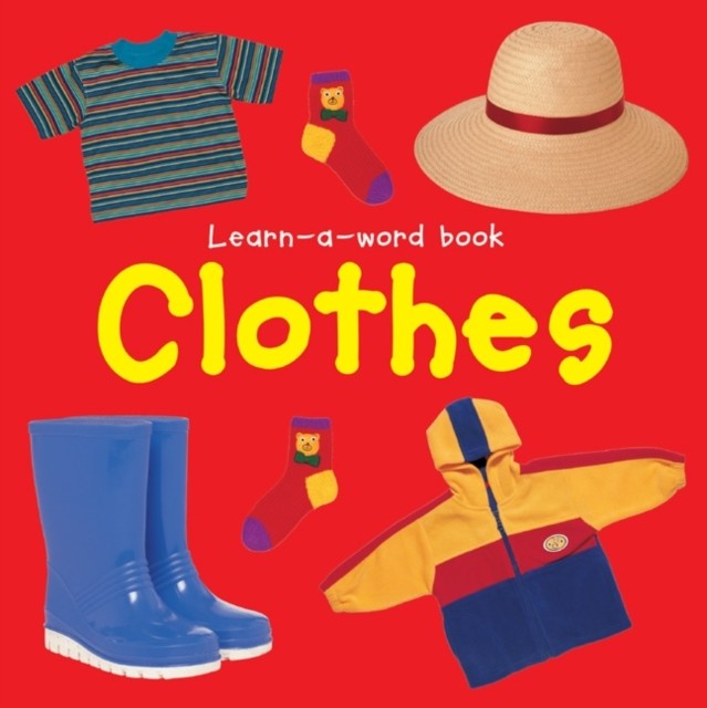 Learn-a-word Book: Clothes by Tuxworth Nicola (Board book)