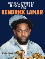 Die Illustrierte Biografie üBer Kendrick Lamar Komplett In Farbe Emilia Maier