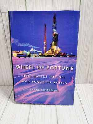 Wheel of Fortune Thane Gustafson The Battle for Oil Hardcover 2012 ...