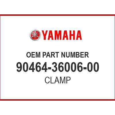 Yamaha CLAMP 90464-36006-00 OEM NEW | eBay