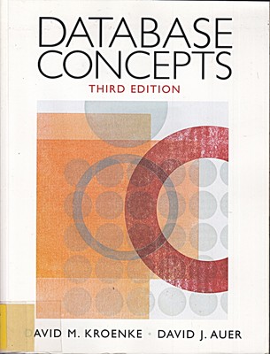 Database Concepts Kroenke, David Pearson 3. Auflage, 2008, Biblio