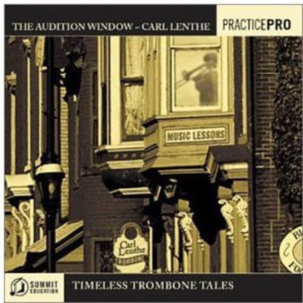 Carl Lenthe The Audition Window-timeless Trombone Tales CD New 99402354927
