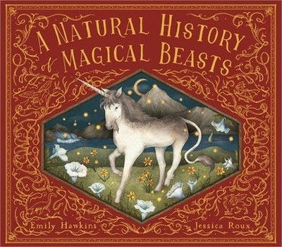A Natural History of Magical Beasts (Hardback or Cased Book)