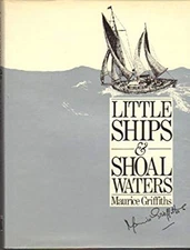 Little Ships and Shoal Waters Hardcover Maurice Griffiths