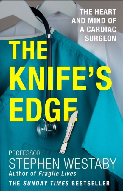 The Knife’s Edge by Stephen Westaby (Paperback Book)