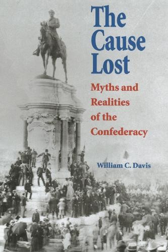 The Cause Lost by William C. Davis - 9780700612543