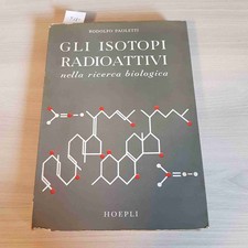 Gli Isotopes Radioactifs dans La Recherche Bio Rudolph Paoletti 1959 Hoepli