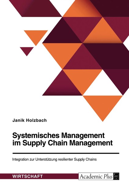 Systemisches Management Im Supply Chain Management. Integration Zur...-image