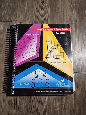 Lean Six Sigma : A Tools Guide, 2nd Edition by Mark Kiemele, Murray Adams,...