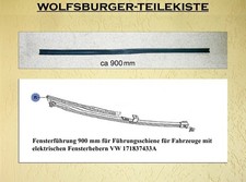 GOLF 1 CABRIO Fensterführung f. Führungsschiene E-Fensterheber 171837433A 900 mm