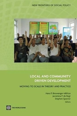 Local and Community Driven Development: Moving to Scale in Theory and Practice b
