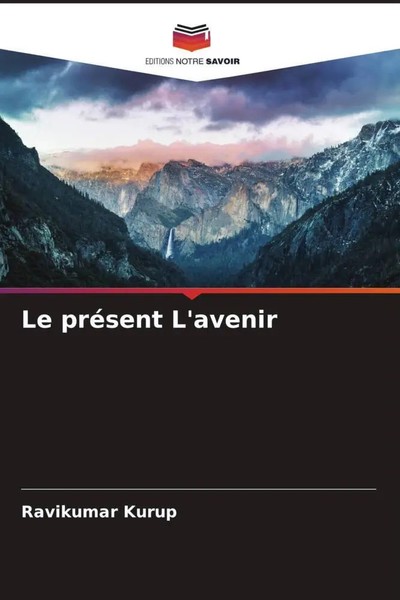 Le PréSent L'avenir Ravikumar Kurup Taschenbuch FranzöSisch 2022-image