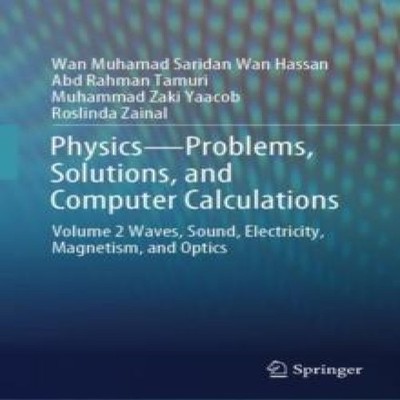 Physics-Problems Solutions and Computer Calculations Volume 2 Wav
