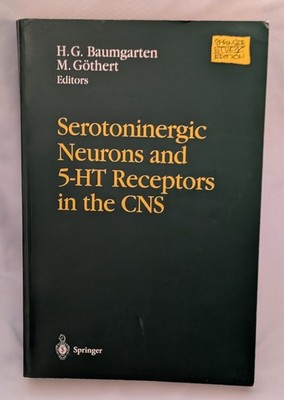 Serotoninergic Neurons and 5-HT Receptors in the CNS By H G Baumgarten - NEW