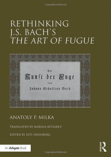 Rethinking J.S. Bach's The Art of Fugue, Milka, Sheinberg 9781472458865 New..