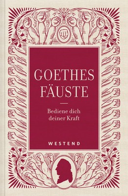 Goethes Fäuste | Bediene dich deiner Kraft | Rainer Weiss | Deutsch | Buch