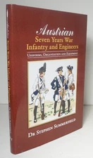 Austrian Seven Years War Infantry and Engineers 2011 Summerfield Uniforms HCDJ