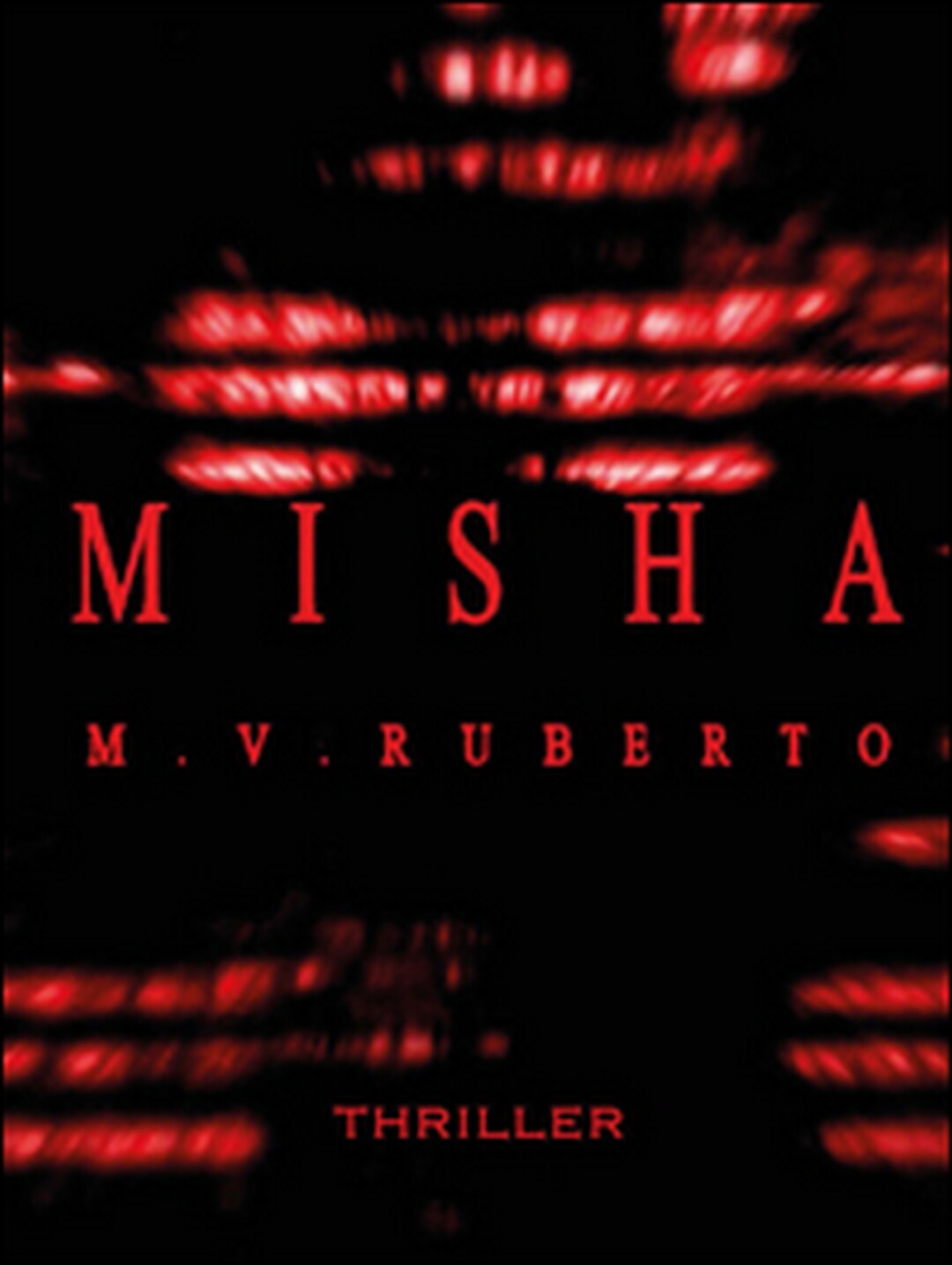 Misha	 di Mirko V. Ruberto,  2016,  Youcanprint