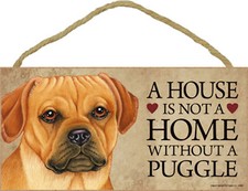 A house is not a home without a Puggle Wood Puppy Dog Sign Plaque Made in USA