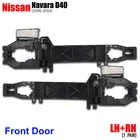 For Nissan Frontier Navara D40 2006 - 14 Front Lh+Rh Bracket Outside Handle