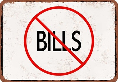 Metal Sign - NO BILLS - Vintage Rusty Look