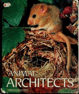 Animal Architects/Book With Poster (Books for World Explorers) by National Geogr