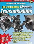 How to Build and Modify High-Performance Manual Transmissions by Paul Cangialosi