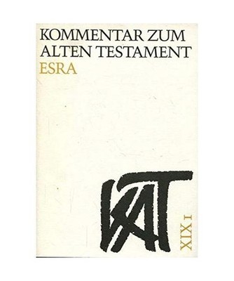Esra. Mit einer Zeittafel von Alfred Jepsen, Bd 19, Tl 1