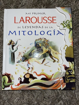 #ad MI PRIMER LAROUSSE DE LEYENDAS DE LA MITOLOGIA: MY FIRST By Editors Of Larousse $15.00