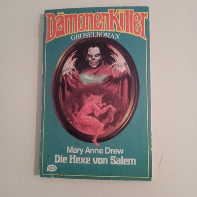 Dämonenkiller Die Hexe von Salem Mary Anne Drew Nr.21 TB K300-15 Mary Anne Drew: