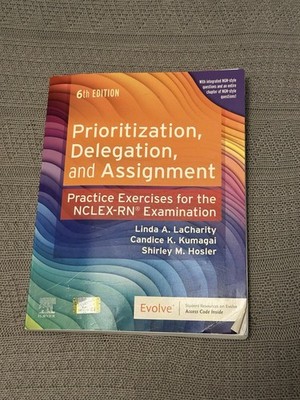 6th Edition Prioritization Delegation And Assignment Exercise Linda A Charity