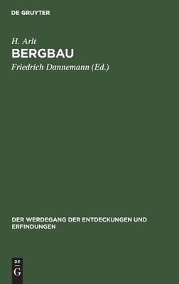 Bergbau by H Arlt, Friedrich Dannemann - 9783486759341