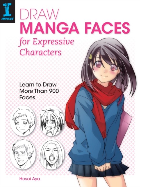 Draw Manga Faces for Expressive Characters by Hosoi Aya (Paperback Book)