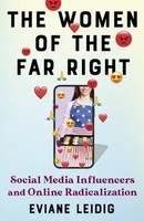 The Women Of The Far Right | Social Media Influencers And Online Radicalization