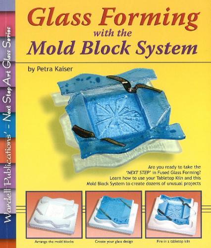 Thumbnail - Petra Kaiser Glass Forming With The Mold Block System (taschenbuch)