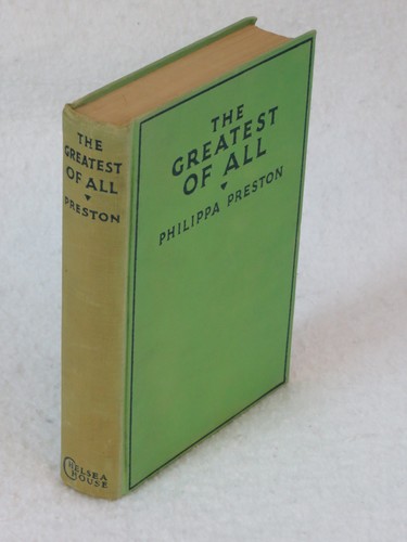Philippa Preston THE GREATEST OF ALL A Love Story Chelsea House 1933 - Picture 2 of 6
