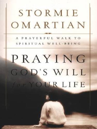 Praying Gods Will for Your Life - Paperback By Omartian, Stormie - GOOD - Stormie Omartian