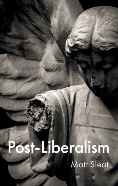 Post-Liberalism.by Sleat, Sleat, New Fast Free Shipping** - Image 2